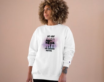 champion we are the champions sweatshirt