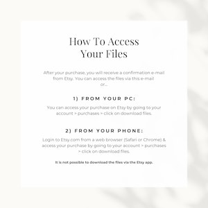 How to access your files: download the pdf file by going to your Etsy account from a web browser.