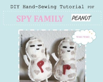 DIY Pattern PDF - Spy Family Peanut Inspired Toy/Doll/Keychain/Ornament,  Step by Step Hand Sewing  Instructions, Beginner Friendly