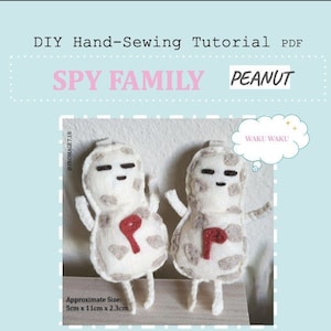 DIY Pattern PDF - Spy Family Peanut Inspired Toy/Doll/Keychain/Ornament,  Step by Step Hand Sewing  Instructions, Beginner Friendly