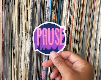 Pause | Self Care Sticker