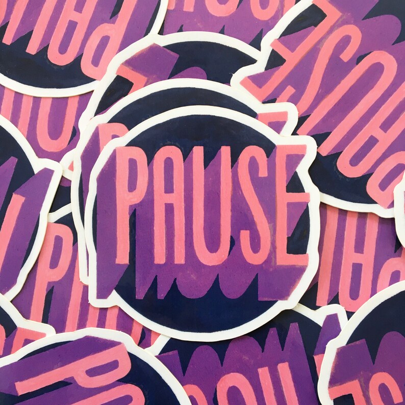 Pause | Self Care Sticker - Etsy