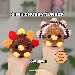 May include: Two crocheted turkey plushies. The turkeys are brown with colorful tail feathers in red, orange, and yellow. The text "2 IN 1 CHUBBY TURKEY" and "LOW SEW!!" are displayed. A circular graphic reads "PDF Pattern only". The Etsy shop name "@didisplushies" is also displayed.