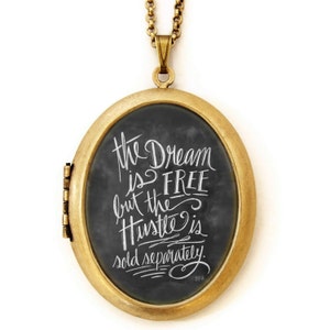 Hustle Art Locket - Chalkboard Art Locket Necklace - Inspirational Quote Jewelry - The Dream Is Free But The Hustle Is Sold Separately