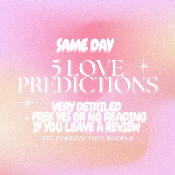 6 Love Predictions, Tarot Reading, Same Day delivery, Very detailed, PDF