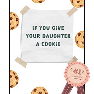 Se você der um biscoito para sua filha