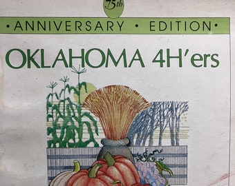 Oklahoma 4H'ers Favorite Recipes....75th Anniversary Edition...Cookbook....Vintage Cookbook....1984