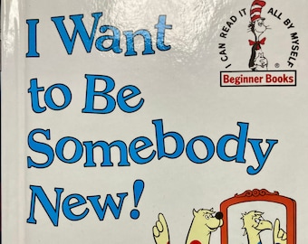 I Want To Be Somebody New by Robert Lopshire...Beginner Books.....Vintage Children's Book