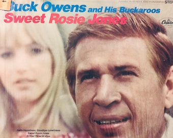 Buck Owens and His Buckaroos “Sweet Rosie Jones “ Vinyl LP Album...Stereo ST 2963..Classic Country Vinyl...Vintage Buck Owens