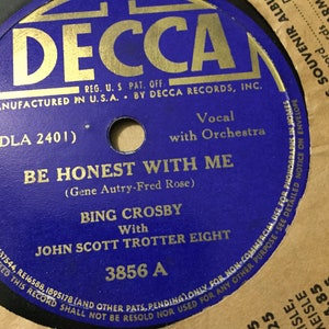Bing Crosby 78 Shellac.....Be Honest With Me....1940&#39;s music....Jazz
