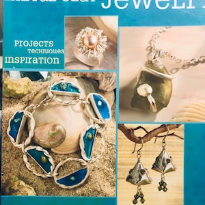 Metal Clay Jewelry..Projects..Techniques..Inspiration…Louise Duhamel… Metal Clay Book....First Edition