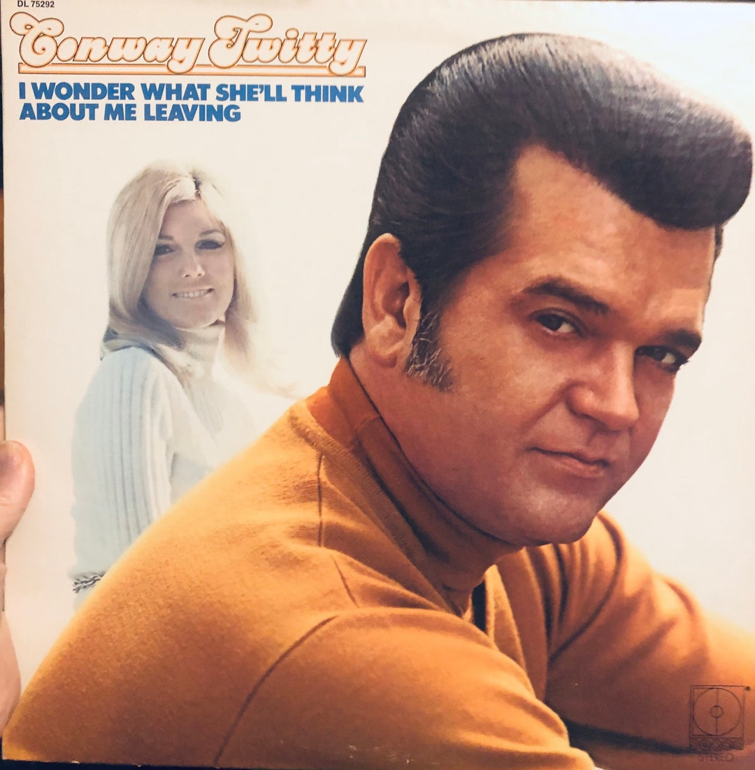Conway Twitty I Wonder What She'll Think About Me Leaving Vinyl LP  Album....classic Country Vinyl...vintage Conway - Etsy Israel