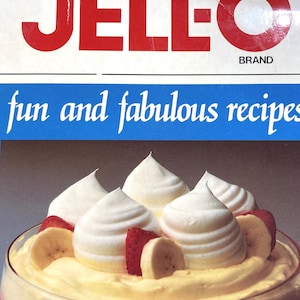 Jell-O Fun and Fabulous Recipes..desserts.pies.cakes.snacks. salads from Jell-o Gelatins and Puddings …Jello Cookbook