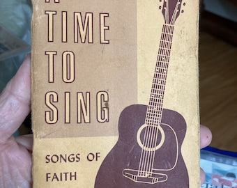 A Time To Sing...Songs of Faith for a New Generation Music Booklet....Traditional Faith Music...Vintage Music Book