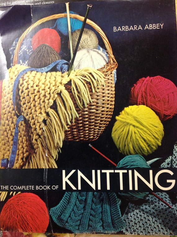 The Complete Book of Knitting Barbara Abbeyknitting Book 