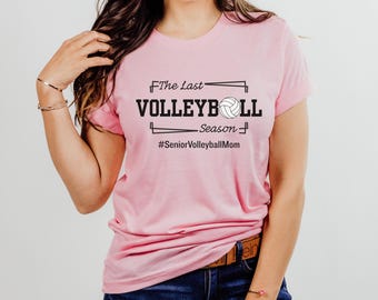 Senior Volleyball Mom Shirt, The Last Set Tee, Senior Year Game Day Shirts,  Volleyball Team Mom Gift, The Last Volleyball Season Tee, Mama