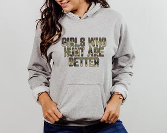 Womens Hunting Season Sweatshirt, Camo Hunting Shirt, Girls Hunt Too, Girls Hunting Hoodie, Hunter Girlfriend, Hunter Wife, Hunt Like a Girl