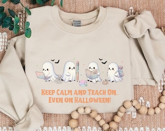 Funny Teacher Halloween Sweatshirt, Keep Calm and Teach On Hoodie, Trick or Teach, Spooky Teacher, Funny Teacher, Retro Ghost, Fall Teacher
