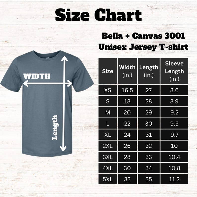 May include: Size chart for Bella + Canvas 3001 Unisex Jersey T-shirt, showing measurements in inches for width, length, and sleeve length for sizes XS to 5XL.
