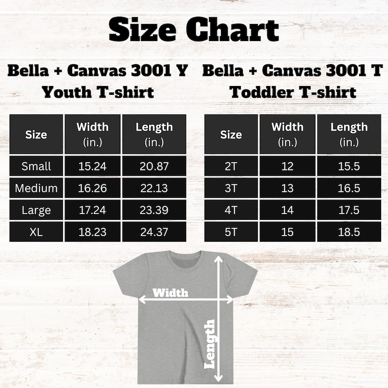 May include: Size chart for Bella + Canvas 3001 youth and toddler t-shirts. The chart shows the width and length in inches for each size. The youth sizes are Small, Medium, Large, and XL. The toddler sizes are 2T, 3T, 4T, and 5T.