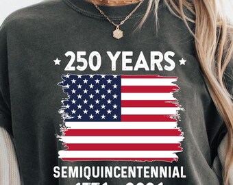 250 Years Semiquincentennial Comfort Color Shirt, July 4th Celebration Gift, USA Flag Tshirt, 250th Anniversary Shirt, American Patriot Tee