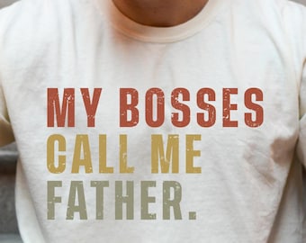 Custom Dad Comfort Colors Shirt, My Bosses Call Me Shirt, Fathers Day Gift, Funny Dad Shirt, Daddy Birthday Gift, Personalized Dad Shirt