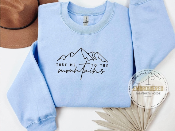 Embroidered Mountain Hoodie, Adventure Sweatshirt, Take Me to the Mountains Hoodie, Hiking Embroidery, Camp Lover, Wanderlust Sweatshirt