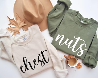 Chest And Nuts Couples Sweatshirt,  Matching Funny Christmas Sweatshirt, Chest Hoodie, Nuts Hoodie, Couple Chest Nuts, Matching Hoodie