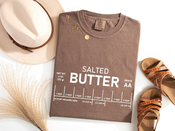 Salted Butter Shirt, Pastry Chef Gift Tee, Foddie Shirt, Stick of Butter Tee, Cute Kitchen Shirt, Butter Lover Tee, Comfort Colors
