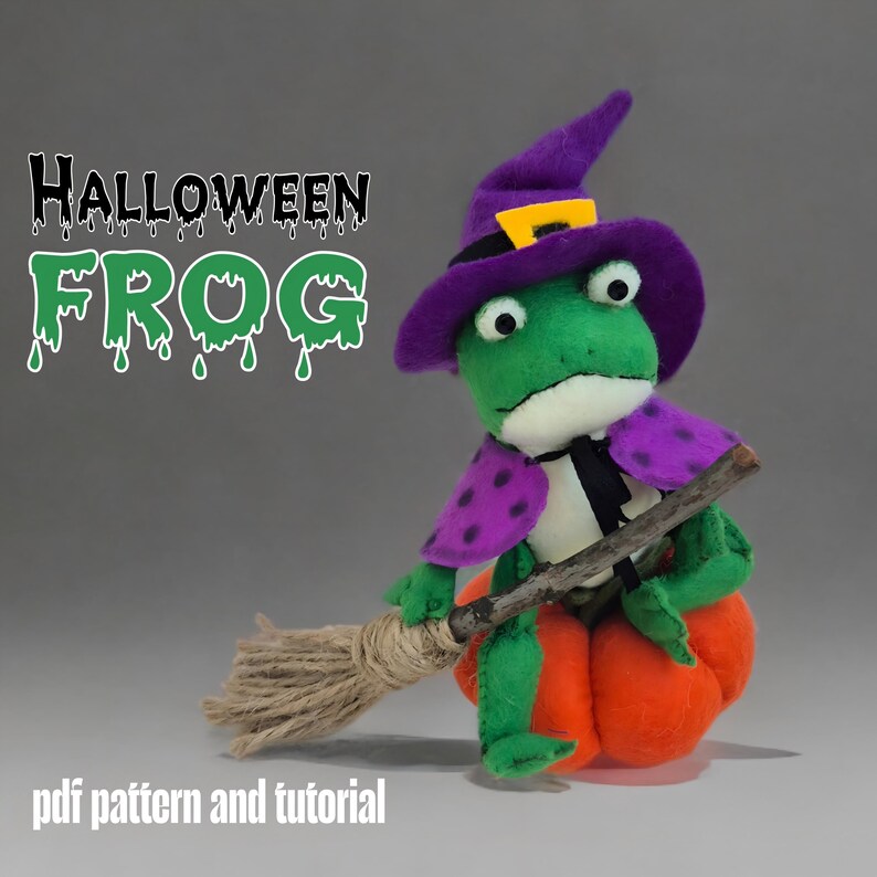 May include: A felt Halloween frog wearing a purple witch hat and cape, holding a broom, and sitting on an orange pumpkin. The image includes the text "HALLOWEEN FROG" and "pdf pattern and tutorial".