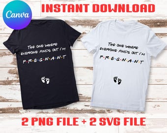 freunde die, wo jeder findet heraus, ich bin schwanger shirt png freunde schwangere svg schwarz weiß Schwangerschaft ankündigung shirt png dateien