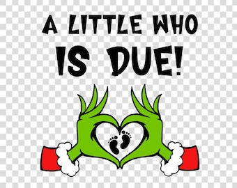 a little who is Aufgrund 300 png Weihnachten Schwangerschaft Ankündigung Shirt Design Schwangerschaft Pullover Little Who Grinchmas PNG Datei