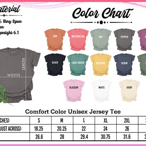 May include: A Comfort Color Unisex Jersey Tee in various colors, including Yam, Watermelon, and Black. The image displays a color chart and size chart in inches, with widths ranging from 18.25 to 28 inches and lengths from 26.6 to 32.5 inches.