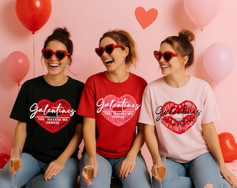 Galentine Valentines Day Shirt | Galentines Bachelorette | The Sisters We Choose