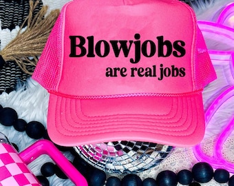 Funny Trucker Hat, Blowjobs Are Real Jobs, Bachelorette Party Gift