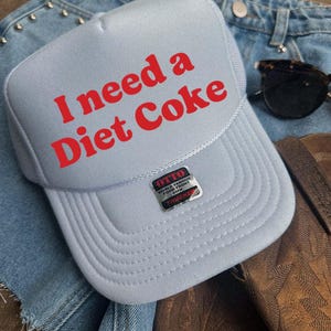 I Need a Diet Coke Trucker Hat, I Need a Diet Coke Gifts, I Need a Diet Coke Lover, I Need a Diet Coke Custom, I Need a Diet Coke Hat
