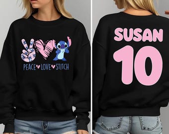 Peace Love Stitch Birthday Sweatshirt, Custom Name and Age Birthday Girl Sweater