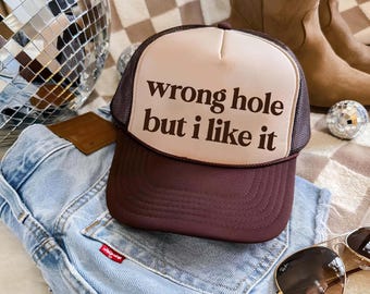 Wrong Hole But I Like It Trucker Hat, Funny Bachelorette Hats