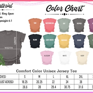 May include: A gray Comfort Color Unisex Jersey Tee with measurements in inches. The image includes a color chart with various shirt colors like Yam, Watermelon, and Black. The material is 100% Ring Spun US Cotton, heavyweight 6.1 oz/yd&sup2;.