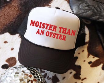 Moister Than An Oyster Trucker Hat, Funny Bachelorette Party Hat