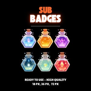 May include: Set of six colorful potion bottle designs with glowing interiors, including blue, orange, purple, teal, green, and red. The text "SUB BADGES" is at the top, and "READY TO USE - HIGH QUALITY 18 PX, 36 PX, 72 PX" is at the bottom.