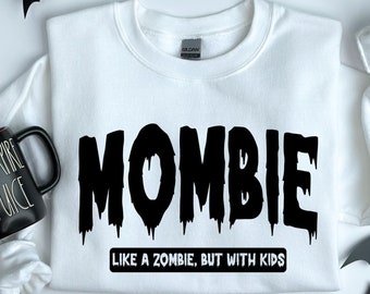 Mombie Sweatshirt, Mom Halloween Shirt, Halloween Mom Sweatshirt, Women Halloween, Mom Halloween Shirt, Fall Sweater, Mama Halloween Tshirt