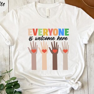Idaho Teacher Shirt, Everyone Is Welcome Here Shirt, Inclusion and Equality T-shirt,  Protest and Resist T-shirt, Idaho Teacher T-shirt