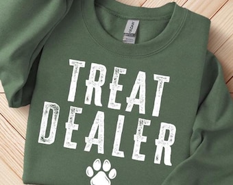 Treat Dealer Sweatshirt, Funny Dog Lover Sweatshirt, Dog Mom Gift,  Dog Mom Crewneck, Dog Sweater, Gift For Dog Lover, Dog Person Tshirt