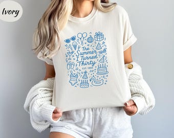 30th Birthday Shirt, Comfort Colors Summer I Turned Thirty Bday Party Tee, Custom Thirtieth Birthday Gift, Coastal Beach Summer Birthday Top