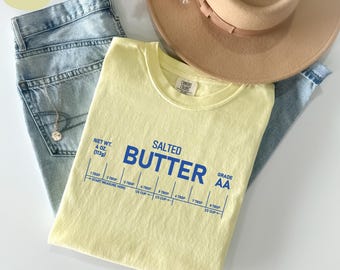 Comfort Colors Butter Shirt, Funny Baking Shirt, Salted Butter Tshirt, Baker Gift, Butter Lover Shirt, Foodie Gift, Stick of Butter Shirt