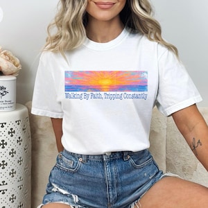 Walking By Faith Tripping Constantly Comfort Colors® T-shirt, Christian Bible Verse Graphic Tee, Religious Apparel, Faith Shirt