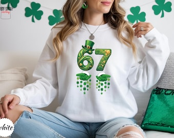 Six Seven Hands 6 7 St Patrick's Day Sweatshirt, Funny Saint Paddy's Day Tee, St Pat's Top, Tik Tok Meme Tee, Trendy St Patty's Day Apparel