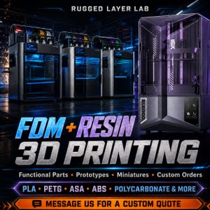 May include: Three FDM 3D printers and one resin 3D printer with the text RUGGED LAYER LAB, FDM + RESIN 3D PRINTING, Functional Parts, Prototypes, Miniatures, Custom Orders, PLA, PETG, ASA, ABS, POLYCARBONATE & MORE, and MESSAGE US FOR A CUSTOM QUOTE.