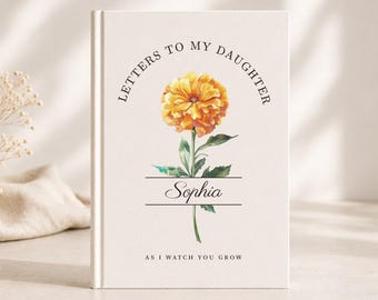 Letters To My Daughter Journal, Personalized Birth Flower Journal, Custom Daughter Name Notebook, Daughter Keepsake for Mom